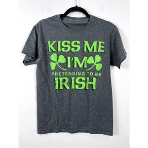 Kiss Me I'm Pretending to Be Irish T-Shirt Size Small